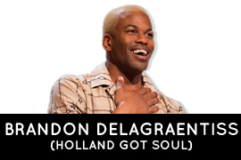 Brandon Delangreantiss Holland Got Soul